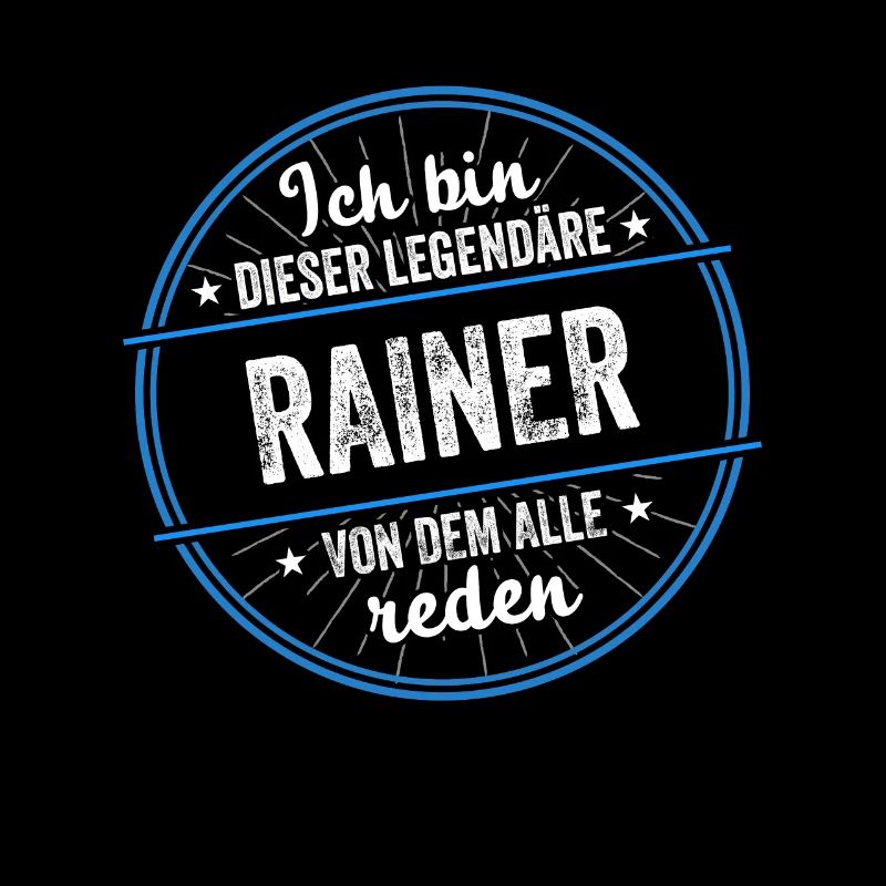 Ich bin dieser legendärer Rainer Name
