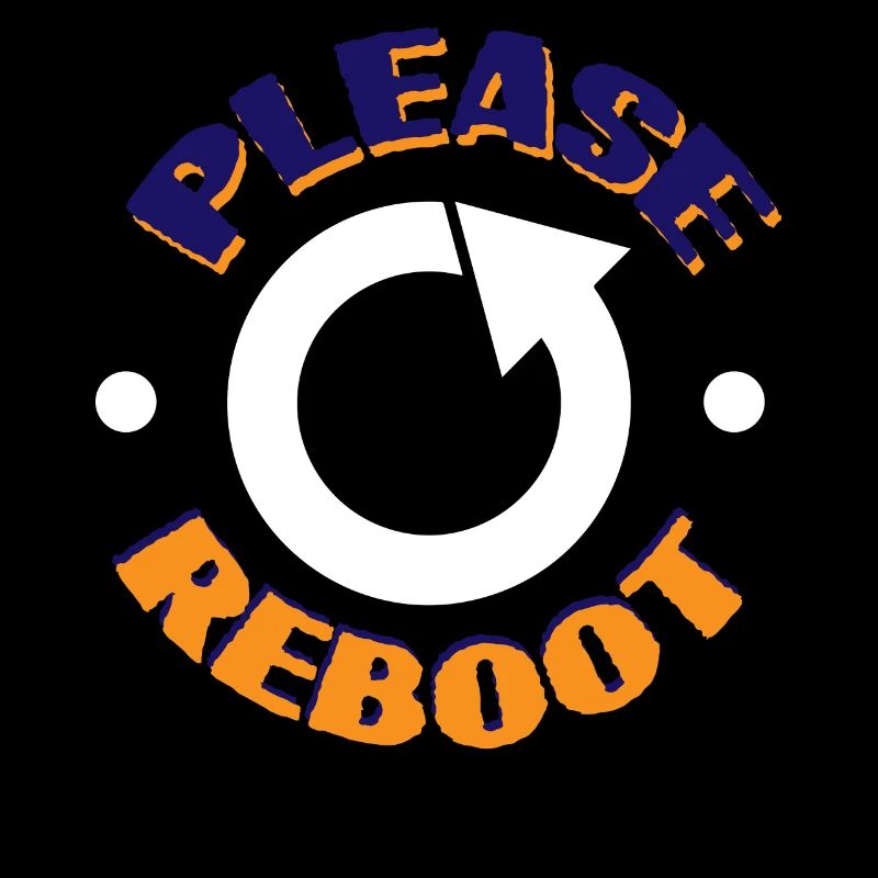 Please Reboot