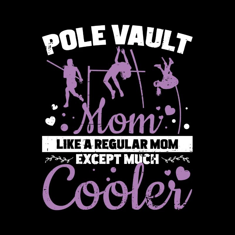 Pole Saut Much Cooler Mom Funny