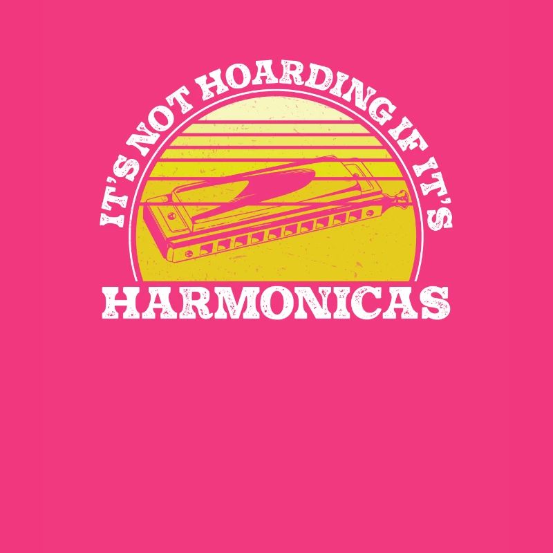 Harmonica Not Hoarding If It's Harmonicas Funny