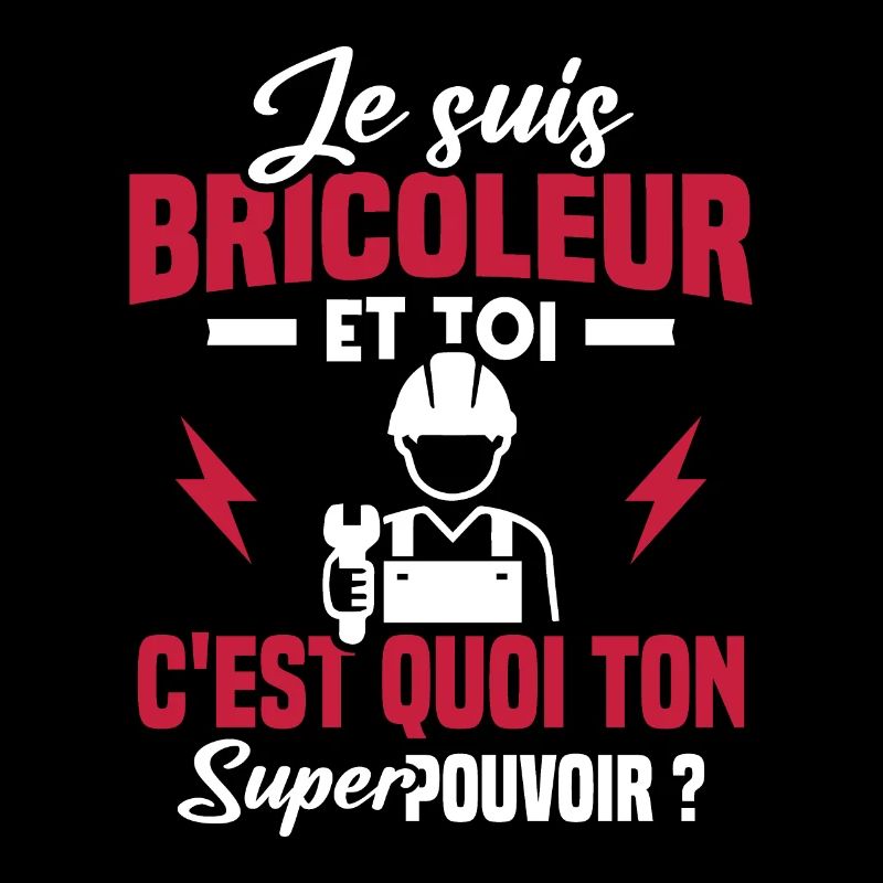 Je suis bricoleur
