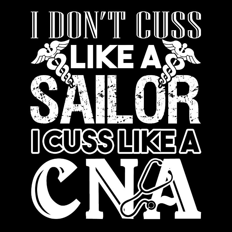 CNA I Cuss Like A CNA