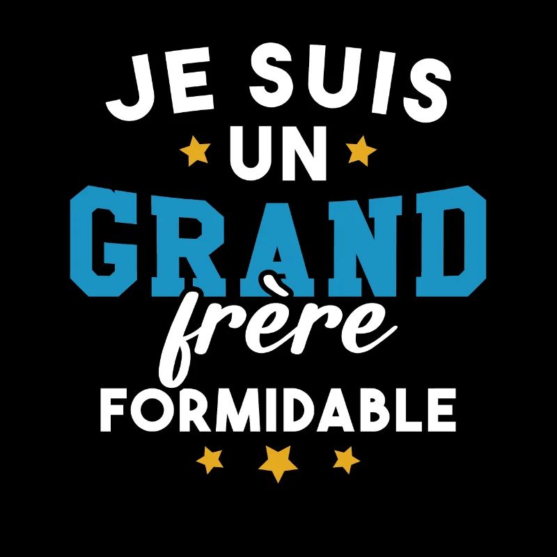 Je suis un Grand frère formidable