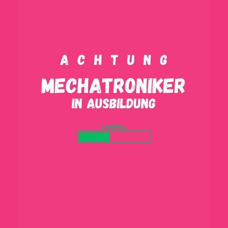 Mechatronics technician in training Profession Funny saying
