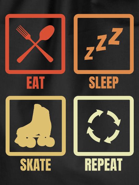 Eating, Sleeping, Roller Skating