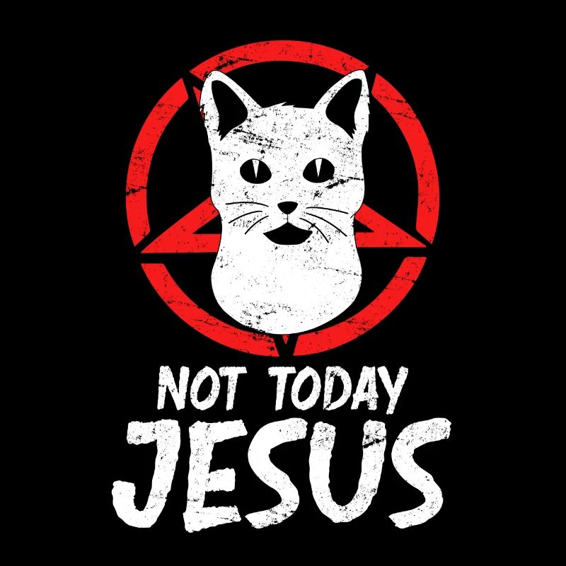 Not today Jesus Devil Cat Satan Antichrist