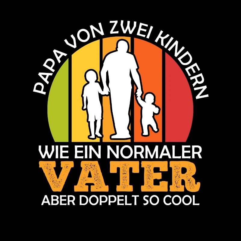 Papa 2 Kinder Vater 2 Söhne 2 Töchter