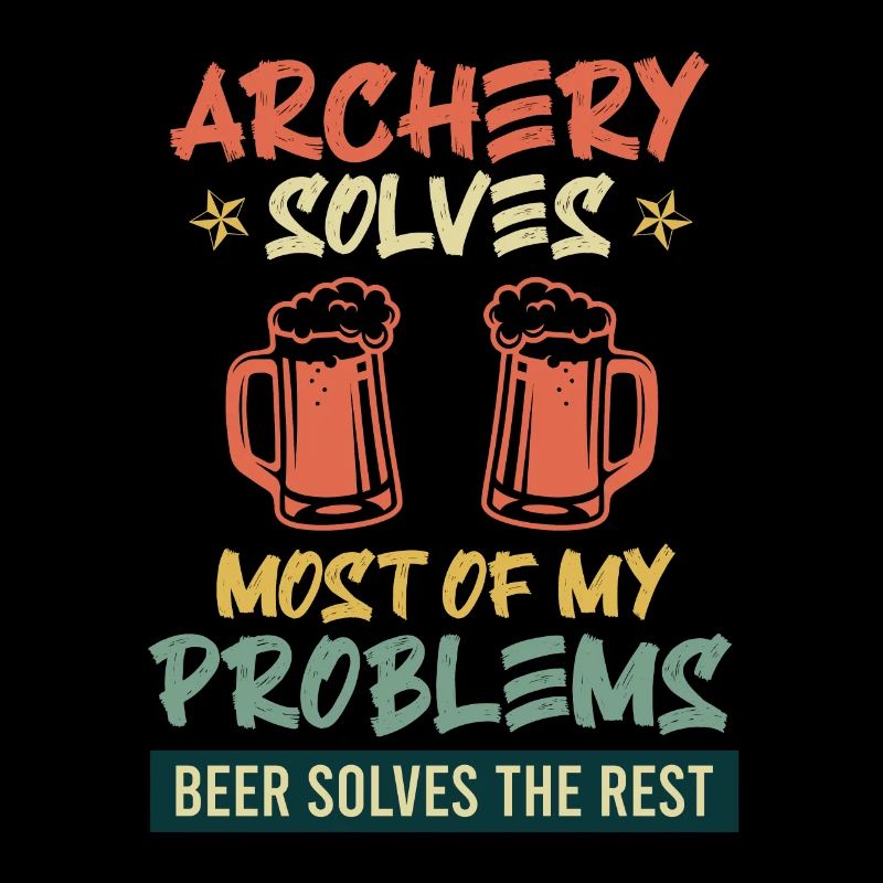Archery solves my problems beer the rest