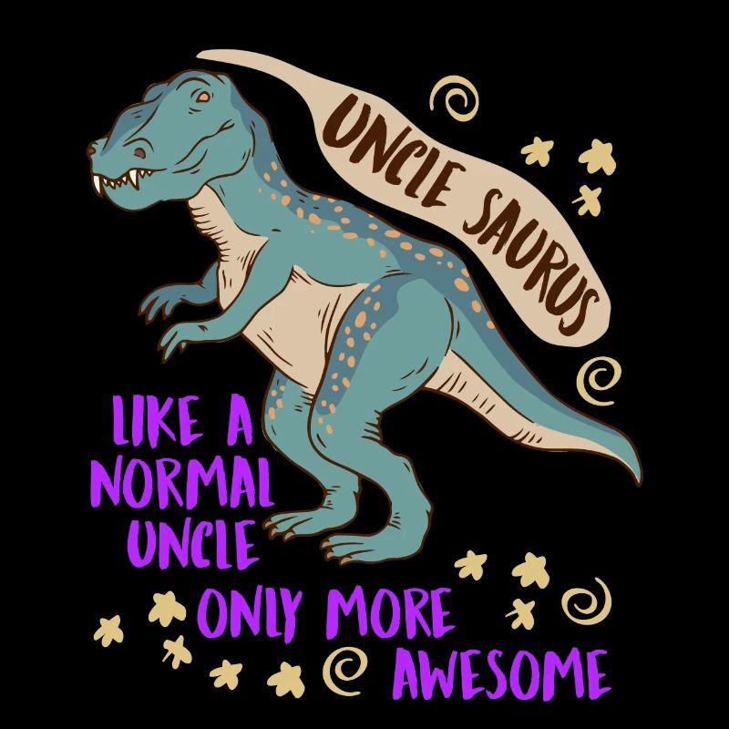 Uncle Saurus like normal uncle only cooler