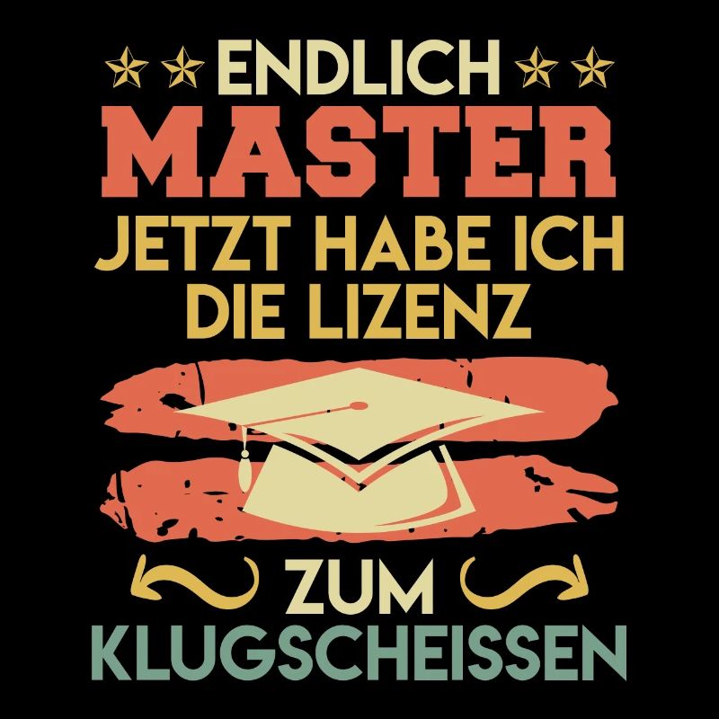 Endlich Master jetzt klugscheißen Master Abschluss