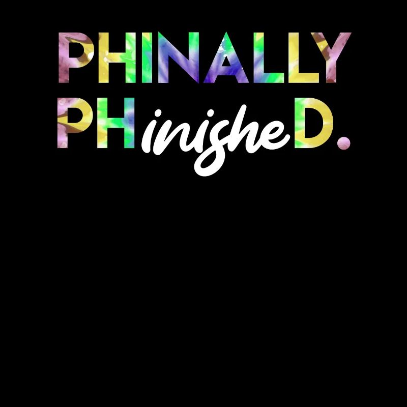 Phinally Phinished Ph.D Endlich fertig Doktortitel