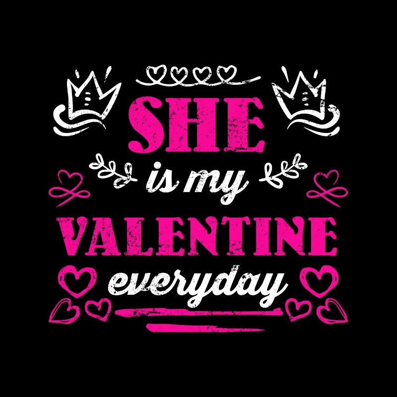 She is my Valentine every Day