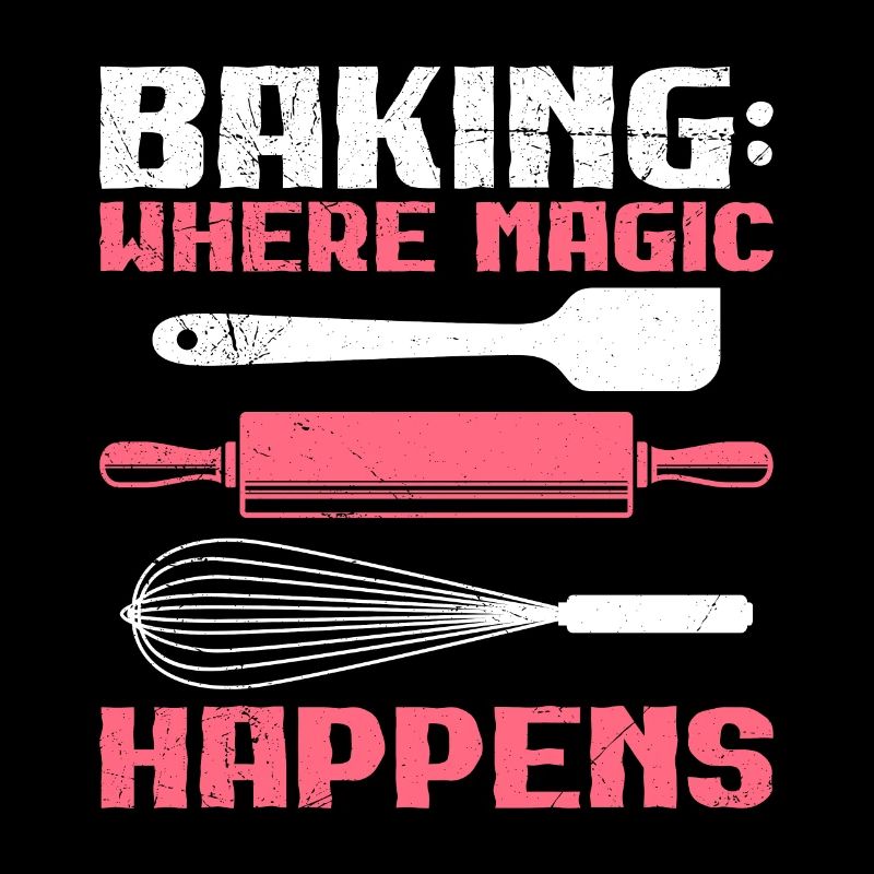 Baking: Where Magic Happens Backstube Backfans
