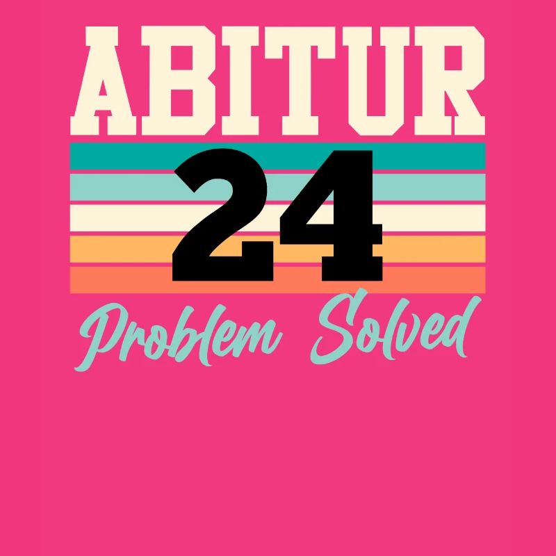 Abitur 2024 Problem Solved High School Graduates Funny