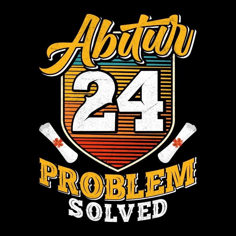 Abitur 2024 Problem Solved Abiturienten Lustiges