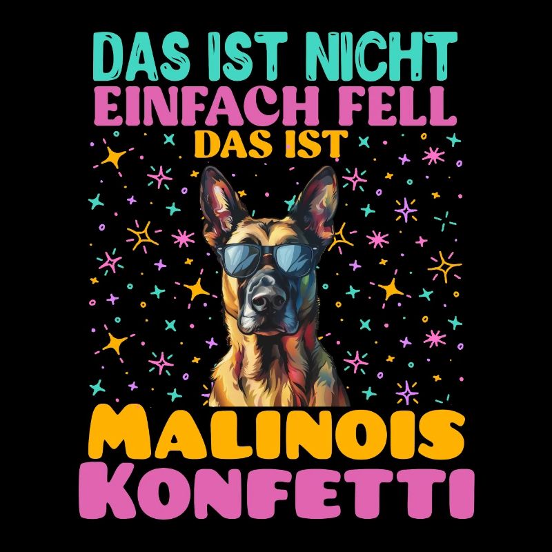 Malinois DAS IST NICHT FELL DAS IST MALINOIS