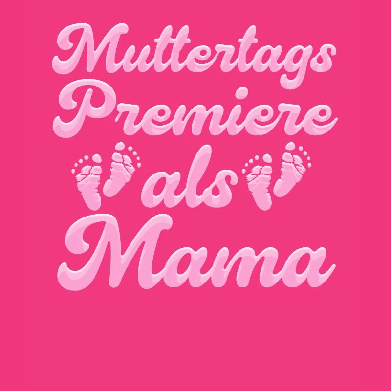 MUTTERTAGS PREMIERE ALS MAMA Endlich Mutter