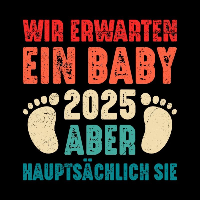 Bald Papa WIR ERWARTEN EIN BABY EIGENTLICH SIE