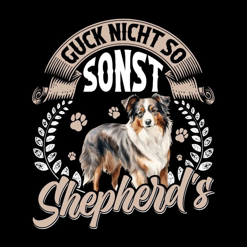 Australian Shepherd GUCK NICHT SO SONST SHEPHERD'S