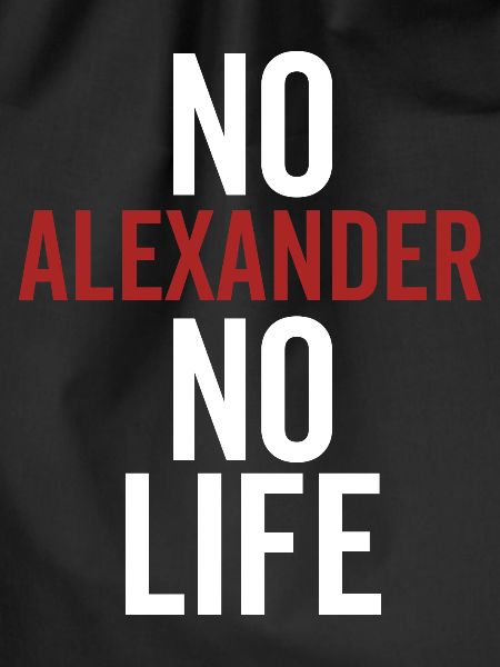 No Alexander No Life