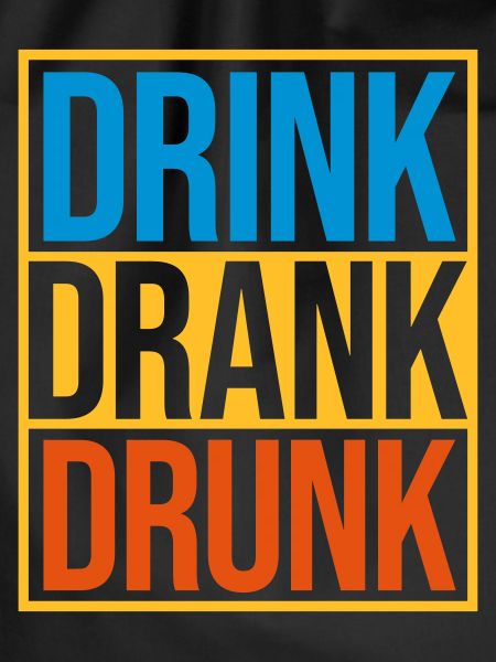 drink drank drunk quote