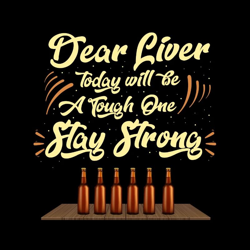 Dear liver, today will be a tough one stay Strong.