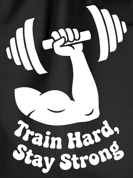 Train Hard Stay Strong