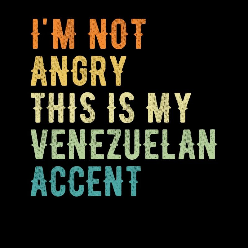 Je ne suis pas méchant, mon accent vénézuélien