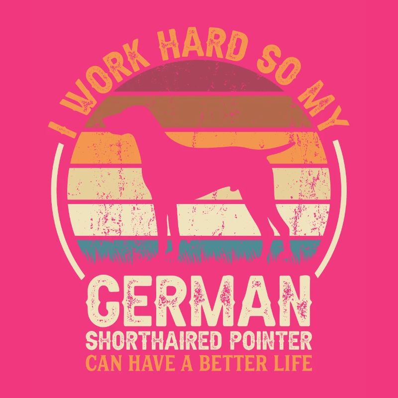 Hard Work - Retro German Pointer