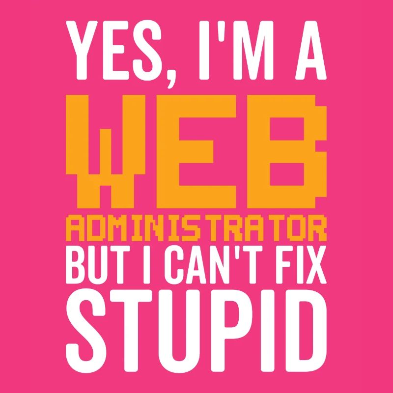 Dumm - Webadministrator