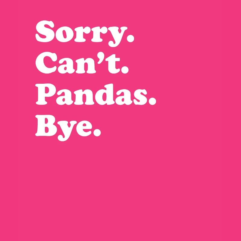 Désolé ne peut pas Bye - Panda