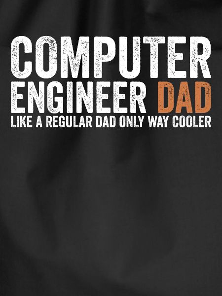 Dad - Computer Engineer