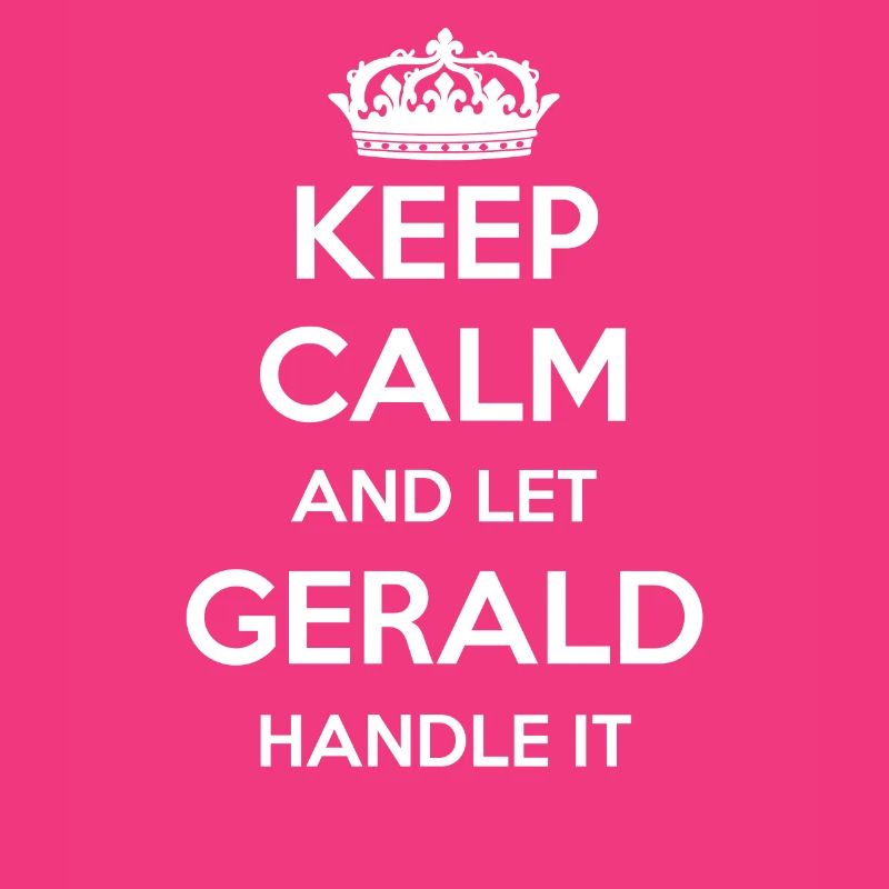 Keep Calm Handle It - First Name Name Funny Gerald