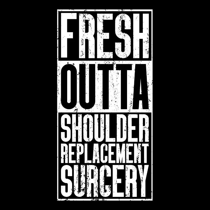 Fresh From The Outta - Remplacement de l’épaule