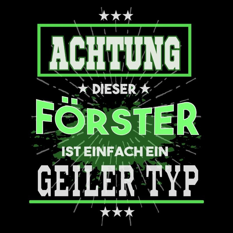 Förster, einfach nur ein geiler Typ
