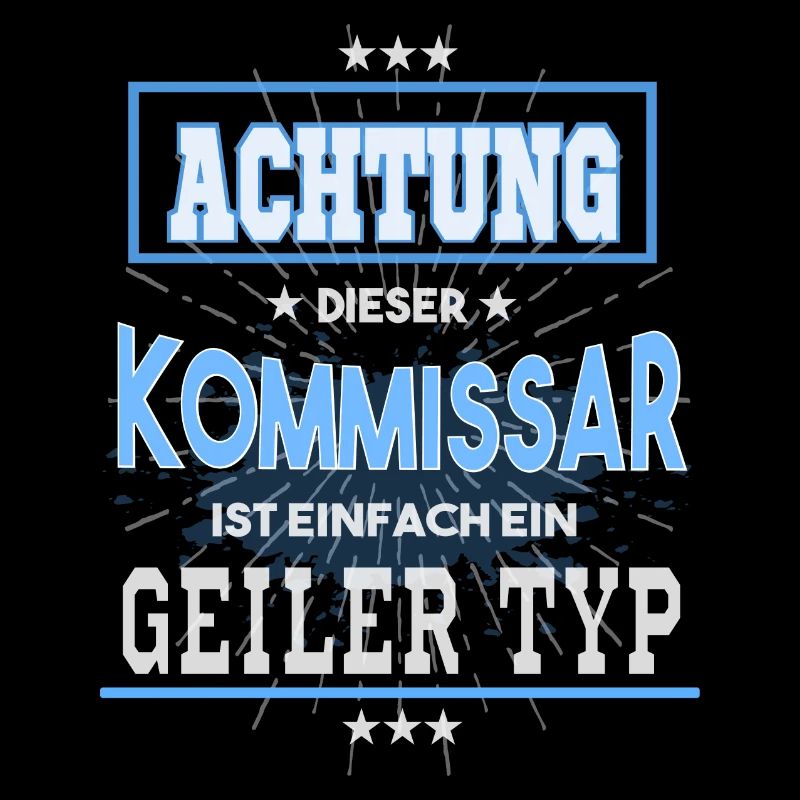 Kommissar, einfach nur ein geiler Typ