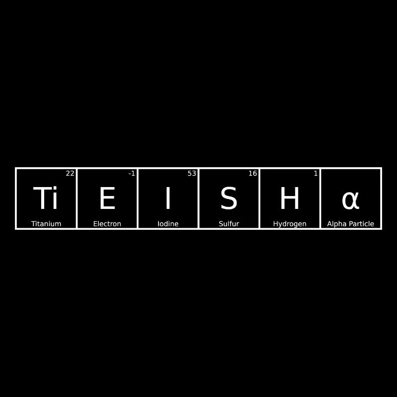 Tieisha Surname First Name Chemistry Periodic Table Element
