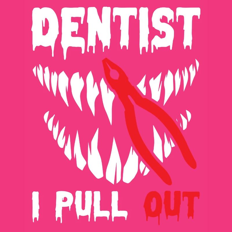 I Pull Out Funny Dentist