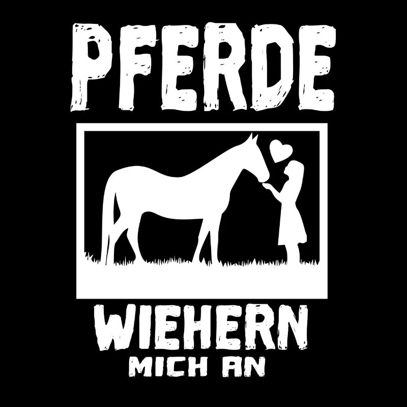 PFERD PFERDE wiehern mich an