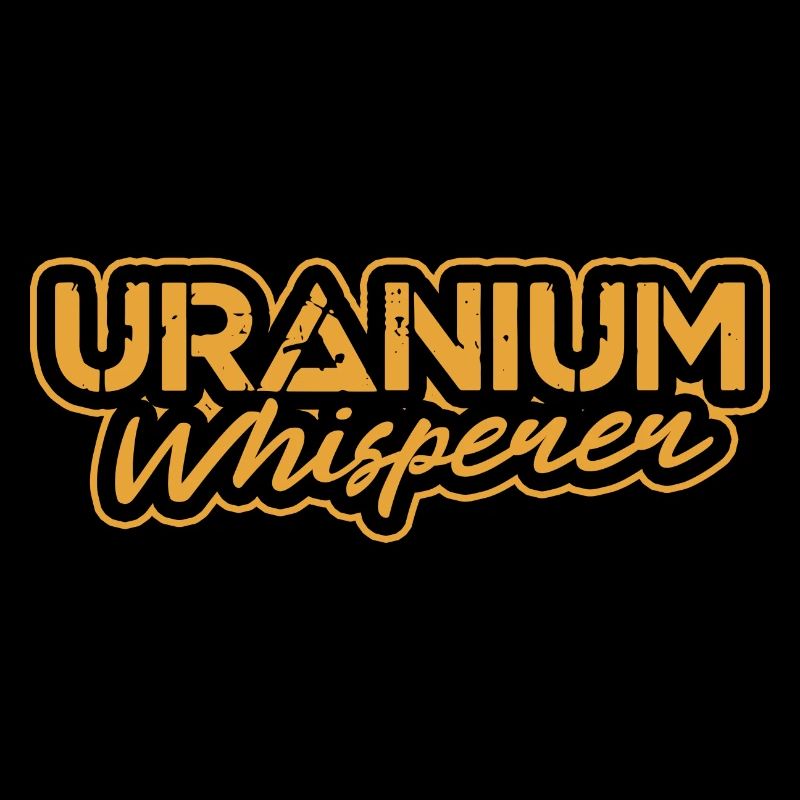 Uranium Whisperer | Nuclear energy