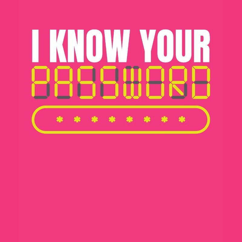 I Know Your Passwort Hack Programmierer