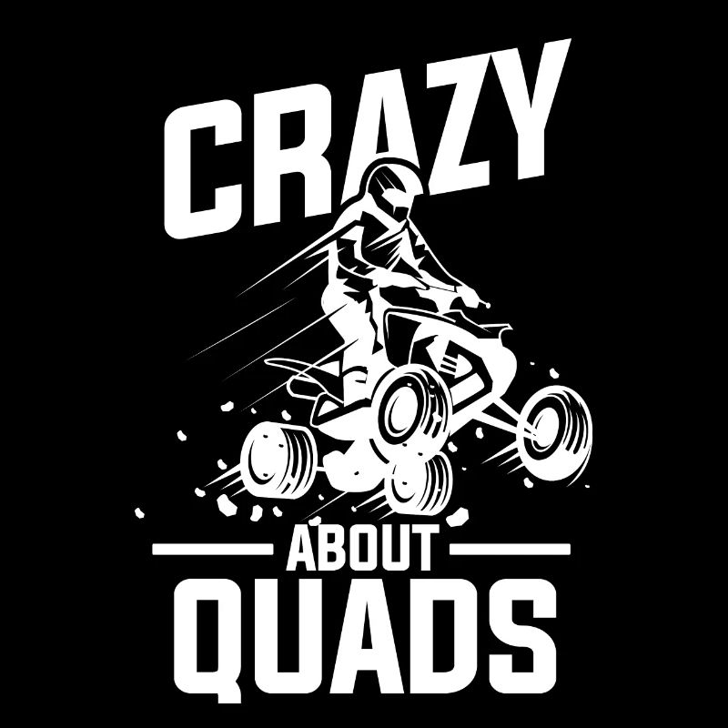 ATV Quad Quadfahrer - Crazy about Quads
