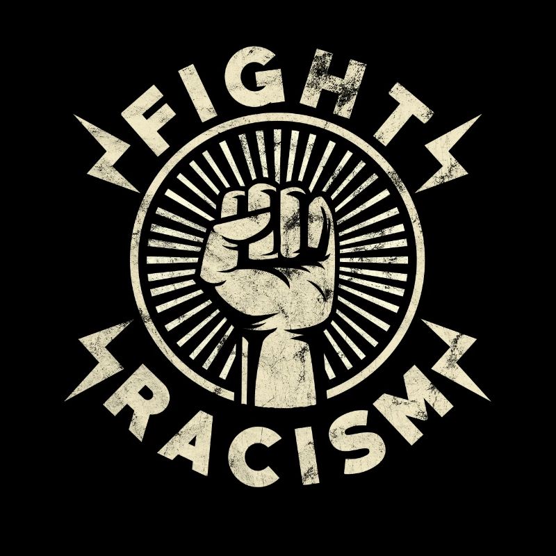 Fight racism - against racism