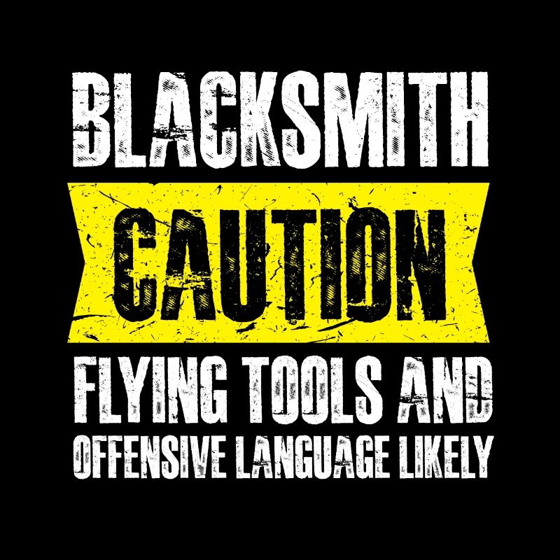 blacksmith caution flying tools Design