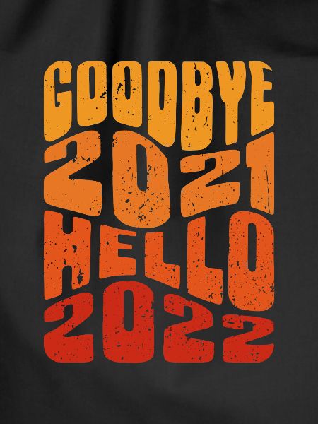 Goodbye 2021 Hello 2022