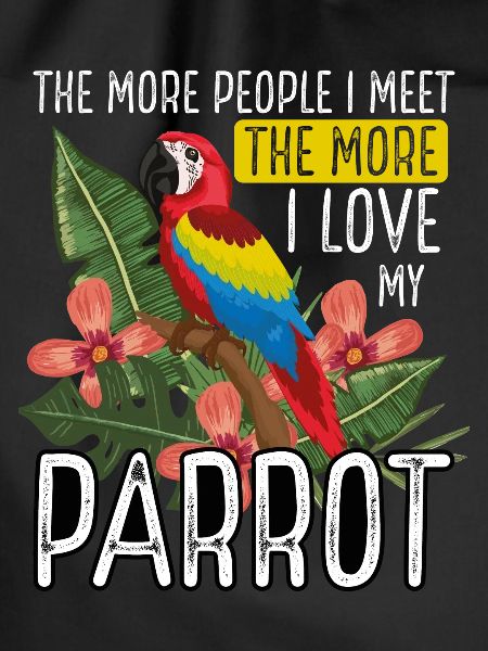 I love my parrot
