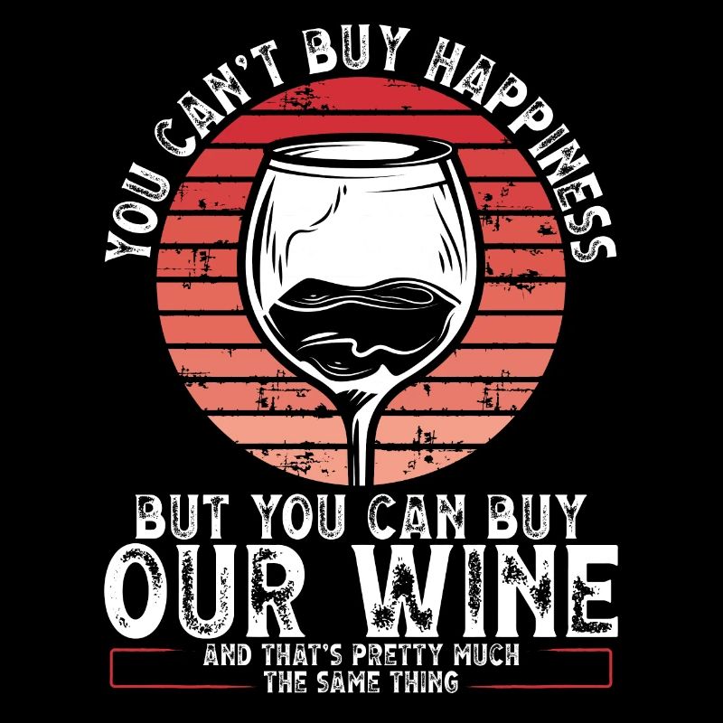Happiness can't be bought except wine