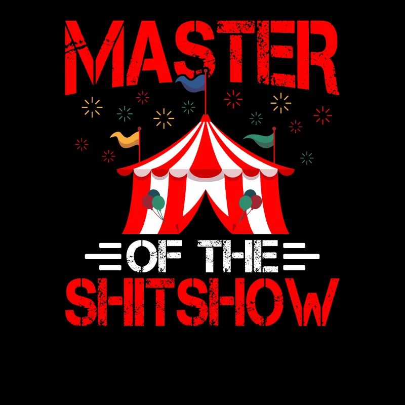 Master Of Shitshow Experte Shitshow Koordinator