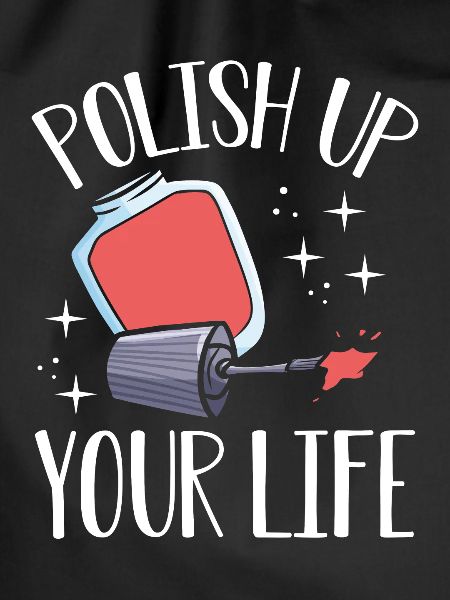Polishing up your life
