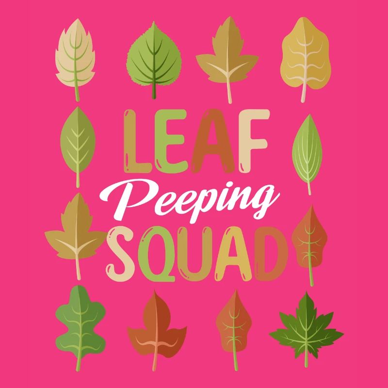 Leaf Peeping Squad Autumn Leaf Peeper